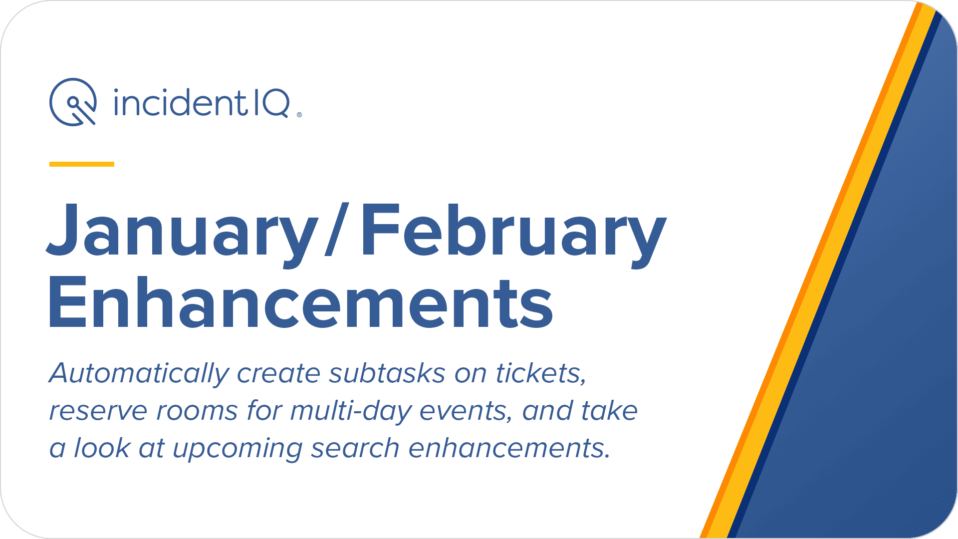 What&rsquo;s New in Incident IQ: Jan/Feb 2024 Enhancements - Incident IQ