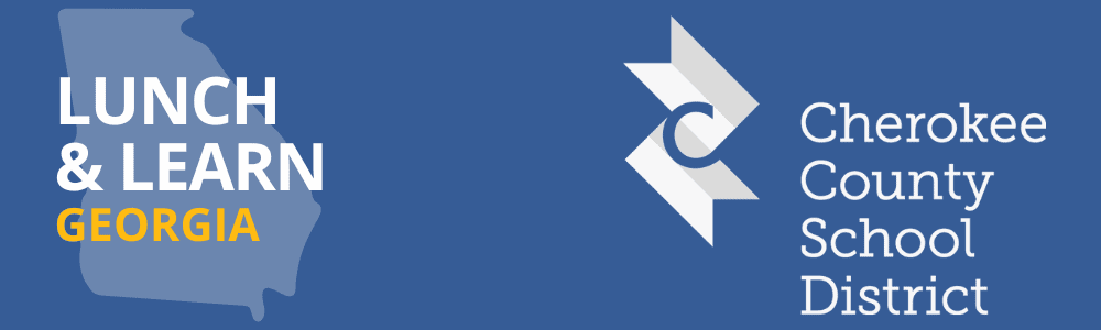 The image features text on a blue background. On the left, "LUNCH & LEARN GEORGIA" overlays a map shape. On the right, it reads “Cherokee County School District” with a logo above.