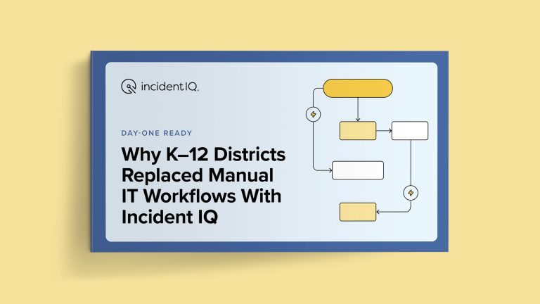 image with the guide cover, "Why K–12 Districts Replaced Manual IT Workflows With Incident IQ"
